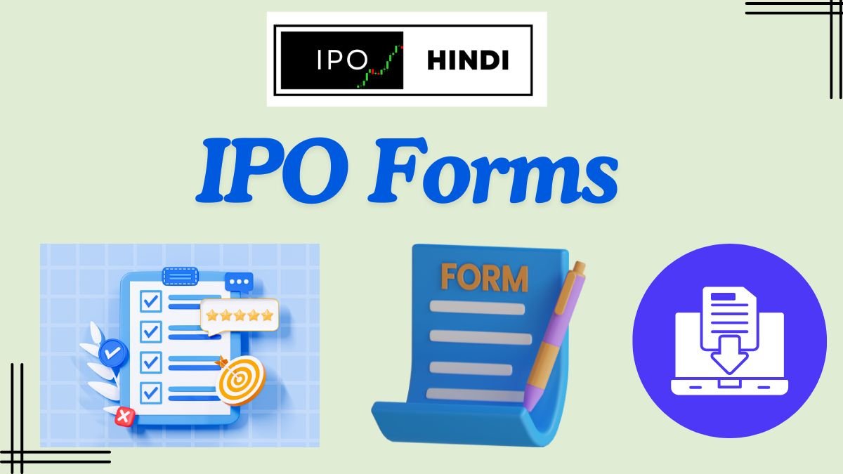 You are currently viewing Latest IPO Forms, Download ASBA IPO Forms, BSE & NSE IPO Form PDF